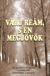 Czóbel Ernő: Várj reám, s én megjövök