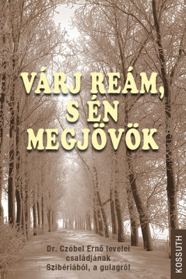 Czóbel Ernő: Várj reám, s én megjövök