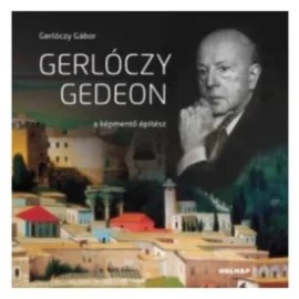Gerlóczy Gedeon a képmentő építész